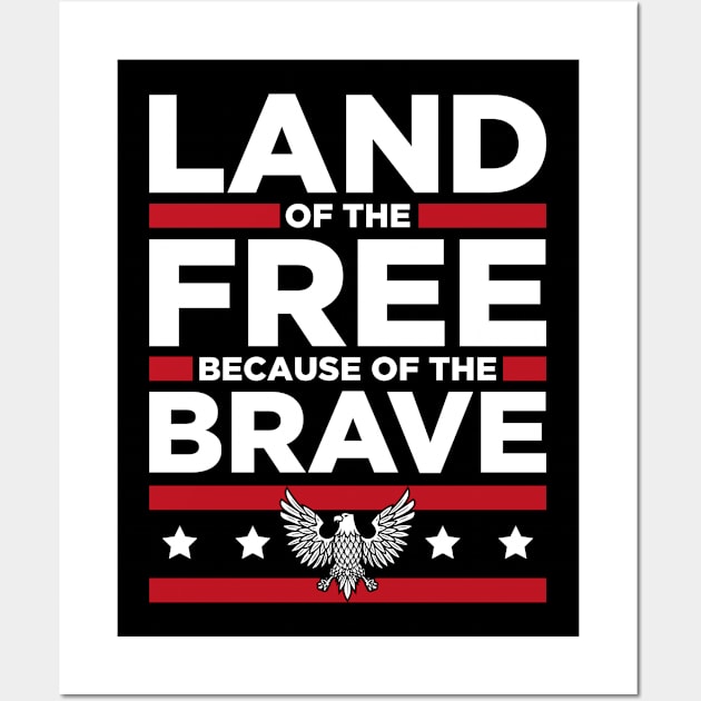 4th July - Land of the Free because of the Brave Wall Art by RetroReview